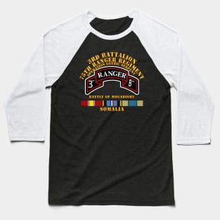 3Bn 75th Rangr Rgt  w Svc - Mogadishu Baseball T-Shirt